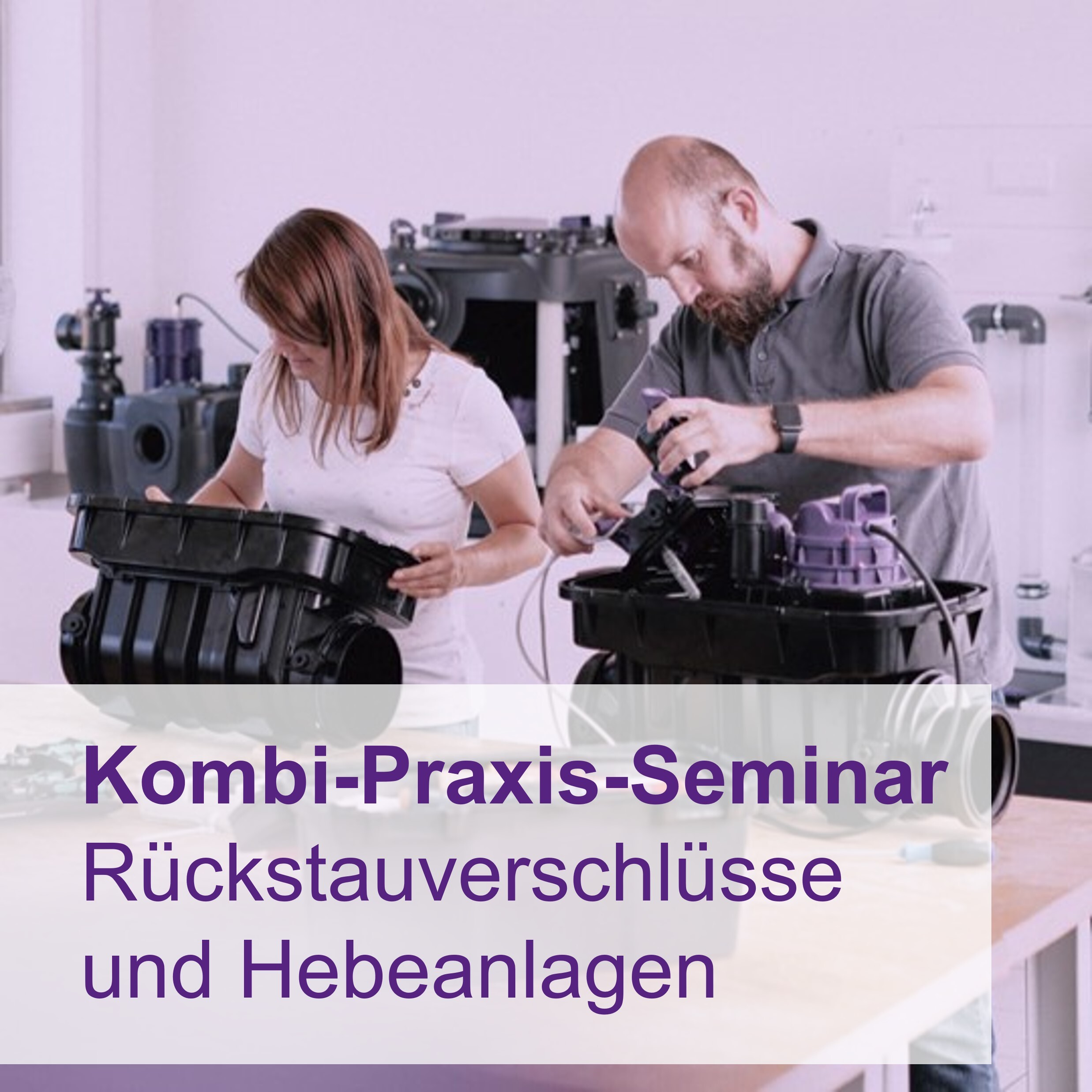 Öffnen Kombi-Praxis-Seminar Rückstauverschlüsse und Hebeanlagen